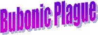 Bubonic Plague